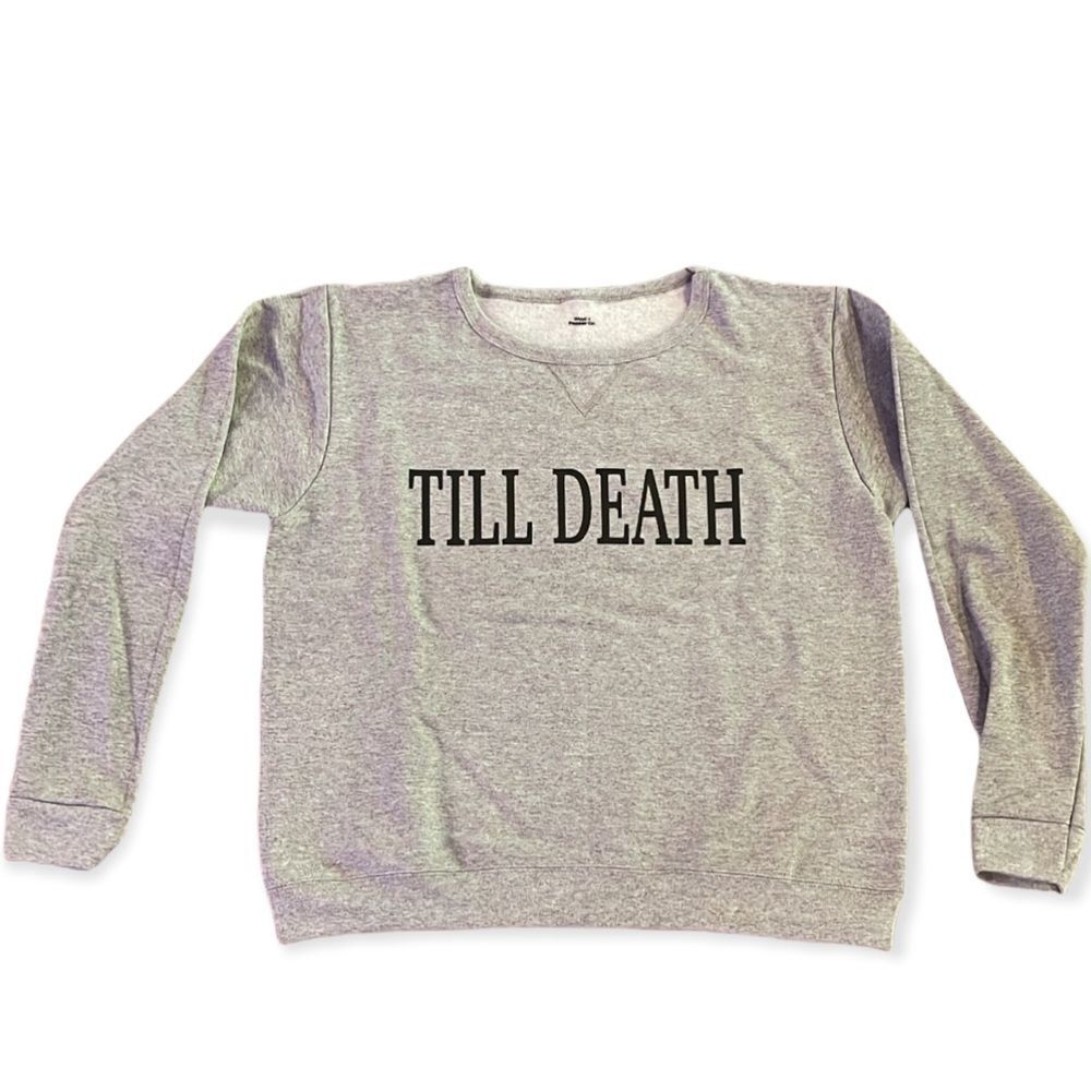 NWT Wool + Pepper Co. TILL DEATH Crewneck Sweatshirt